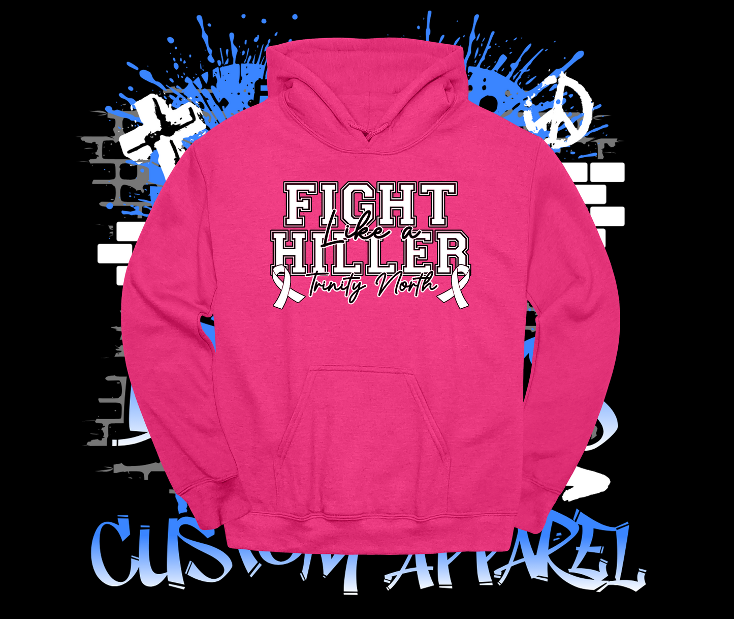 Trinity North Fight Like a Hiller Hoodie