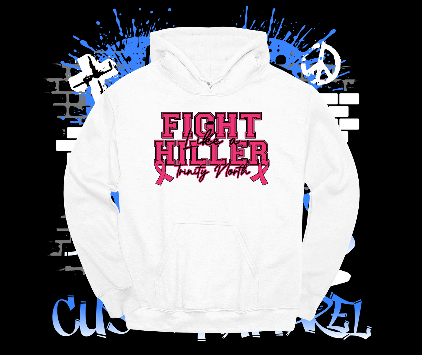 Trinity North Fight Like a Hiller Hoodie